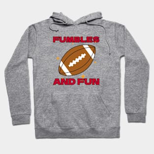 Fumbles and fun american football Hoodie